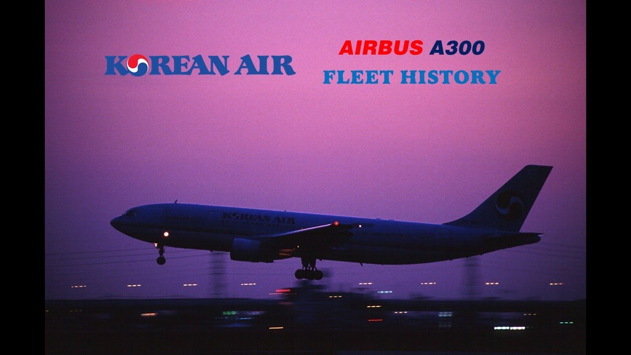 Korean Air Airbus A300 Fleet History (1975-2013)