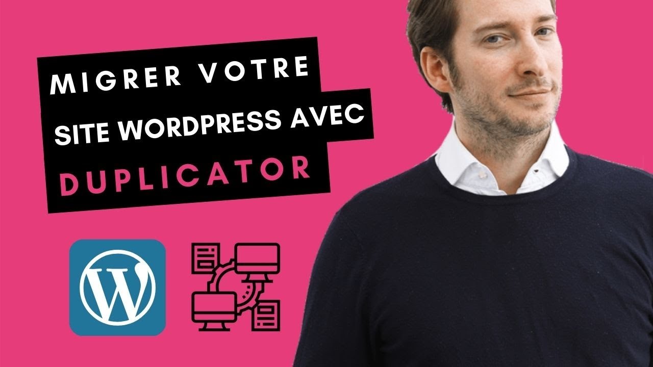 Comment migrer un site Wordpress avec le plugin Duplicator (ultra rapide)