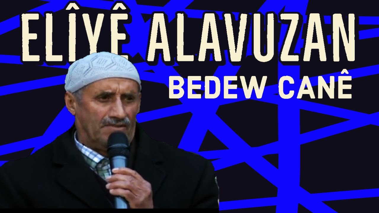 ELÎYÊ ALEVUZAN - BEDEW CANÊ