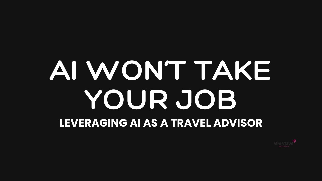 Day 58 TAIY - AI isn't just ChatGPT, how can Travel Advisors leverage AI?
