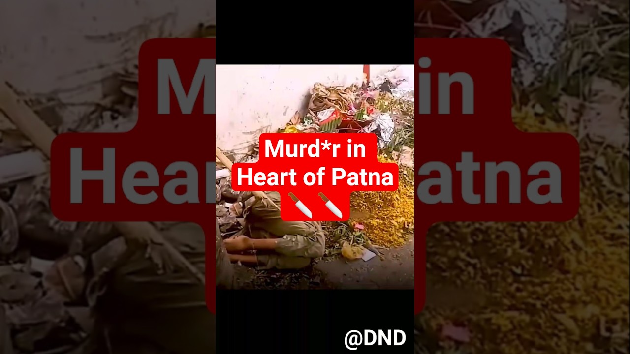 Shocking incident in the heart of Bihar #shorts #viral #bihar #nitishkumar #bjp #murdernews