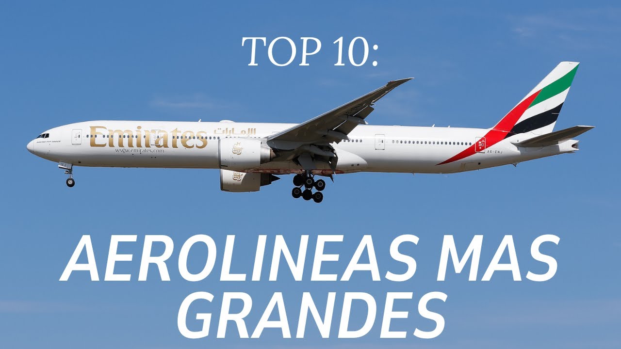 TOP 10: Aerolíneas Más Grandes del Mundo en 2025