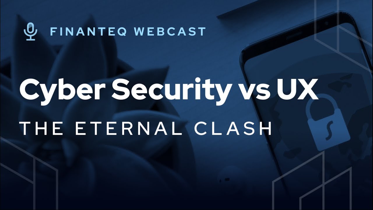 Cyber Security vs UX. The eternal clash