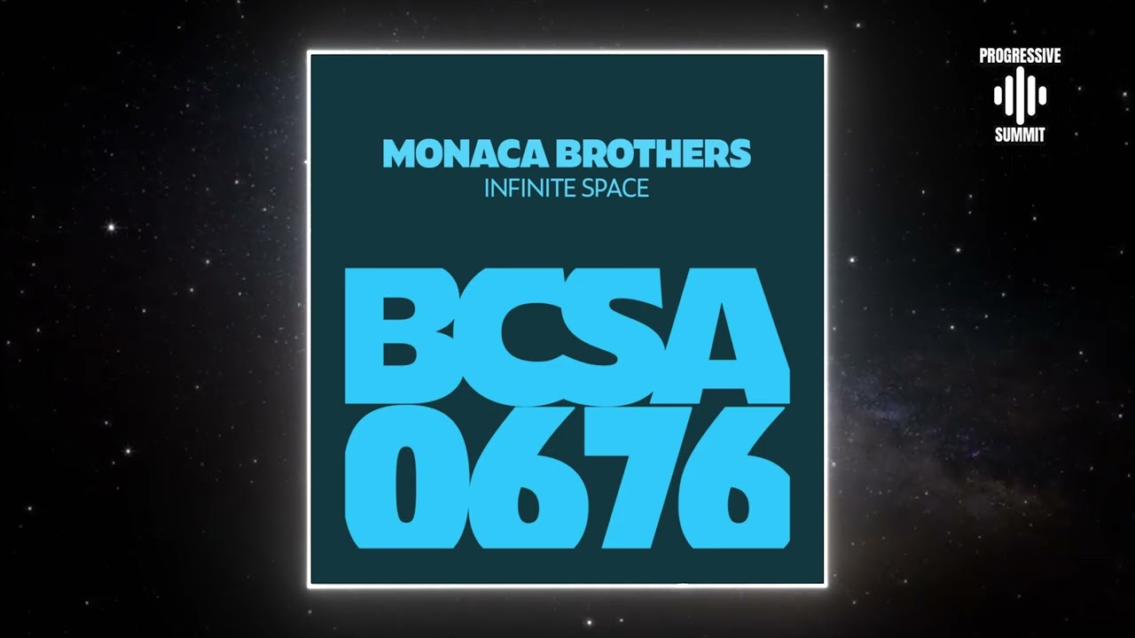 Monaca Brothers - Infinite Space (Original Mix) [Balkan Connection South America]