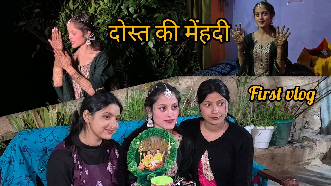 First vlog  😁 Aaj gye dost ki mehndi me ☺️