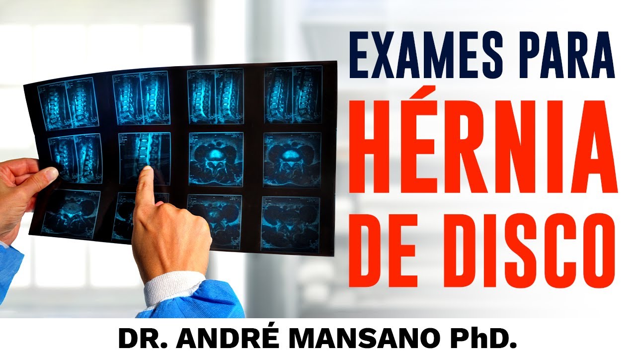 Principais Exames para H&eacute;rnia de Disco &ndash; Dr. Andr&eacute; Mansano Tratamento da Dor.