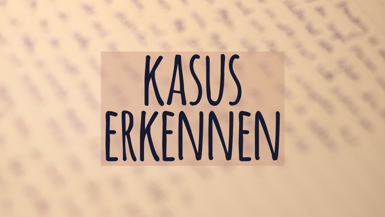 Kasus erkennen einfach erkl&auml;rt! | Nominativ | Genitiv | Dativ | Akkusativ