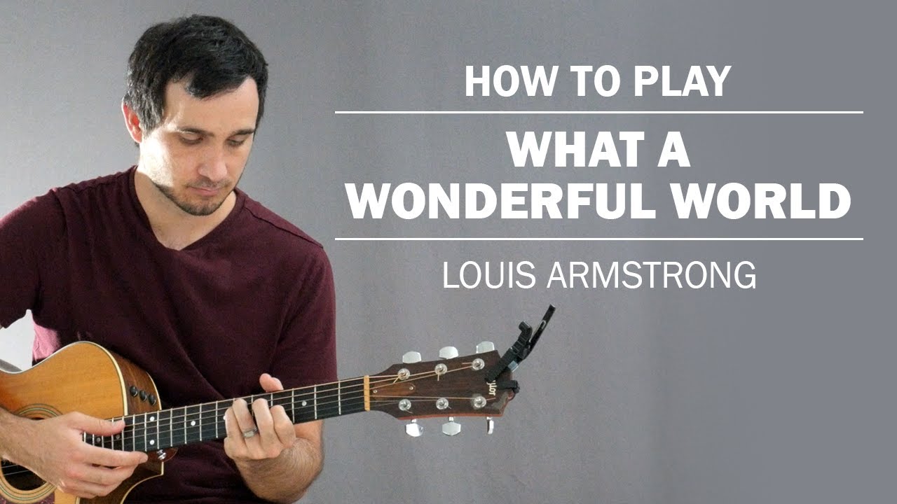 What A Wonderful World (Louis Armstrong) | How To Play On Guitar