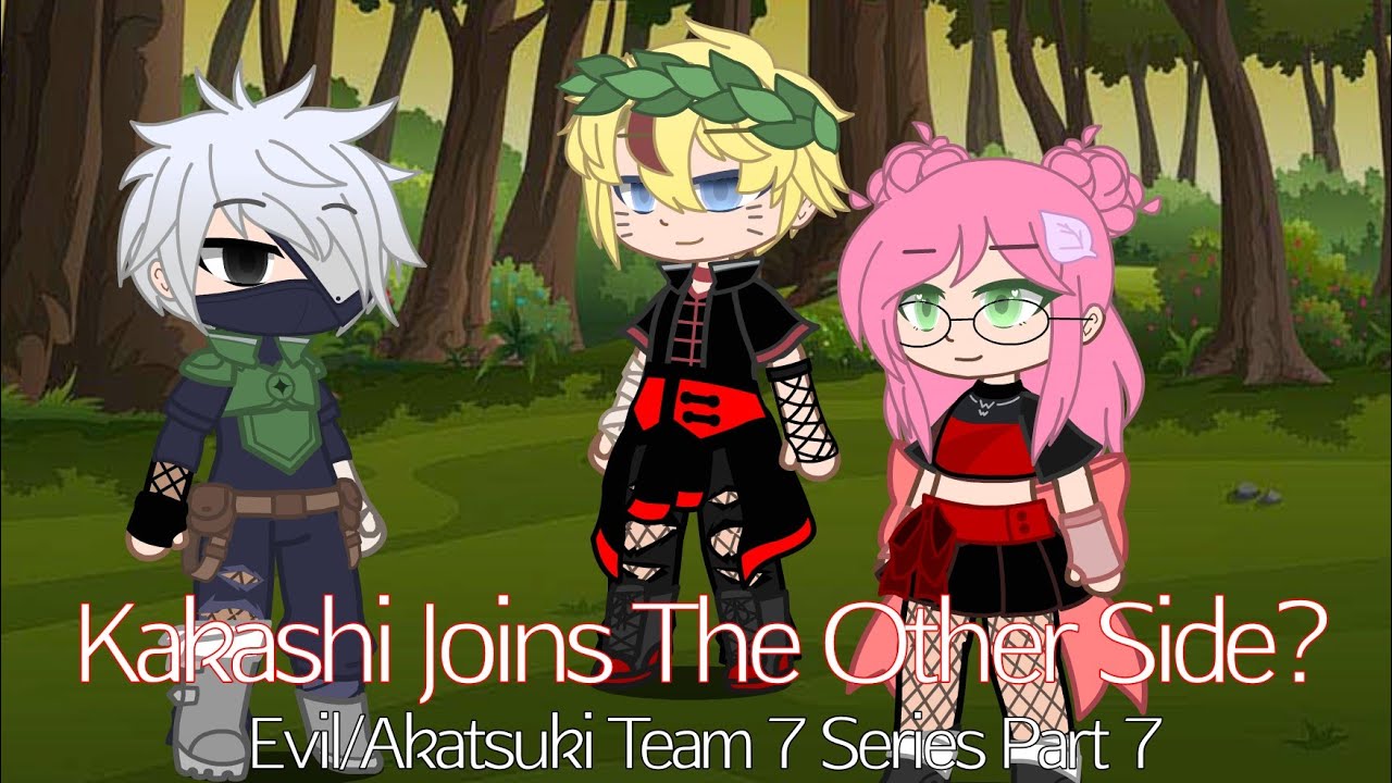 | Kakashi Joins The Other Side? | Evil/Akatsuki Team 7 AU Part 7 | DeiNaru Brother AU | My AU |