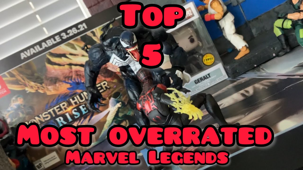 Top 5 Most Overrated Marvel Legends Action Figures