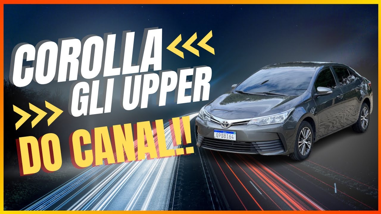COROLLA GLI UPPER 2018 em detalhes no canal, será que da para fazer um projeto bacana?