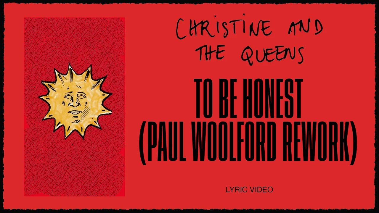 Christine and the Queens - To be honest (Paul Woolford Rework) (Lyric Video)