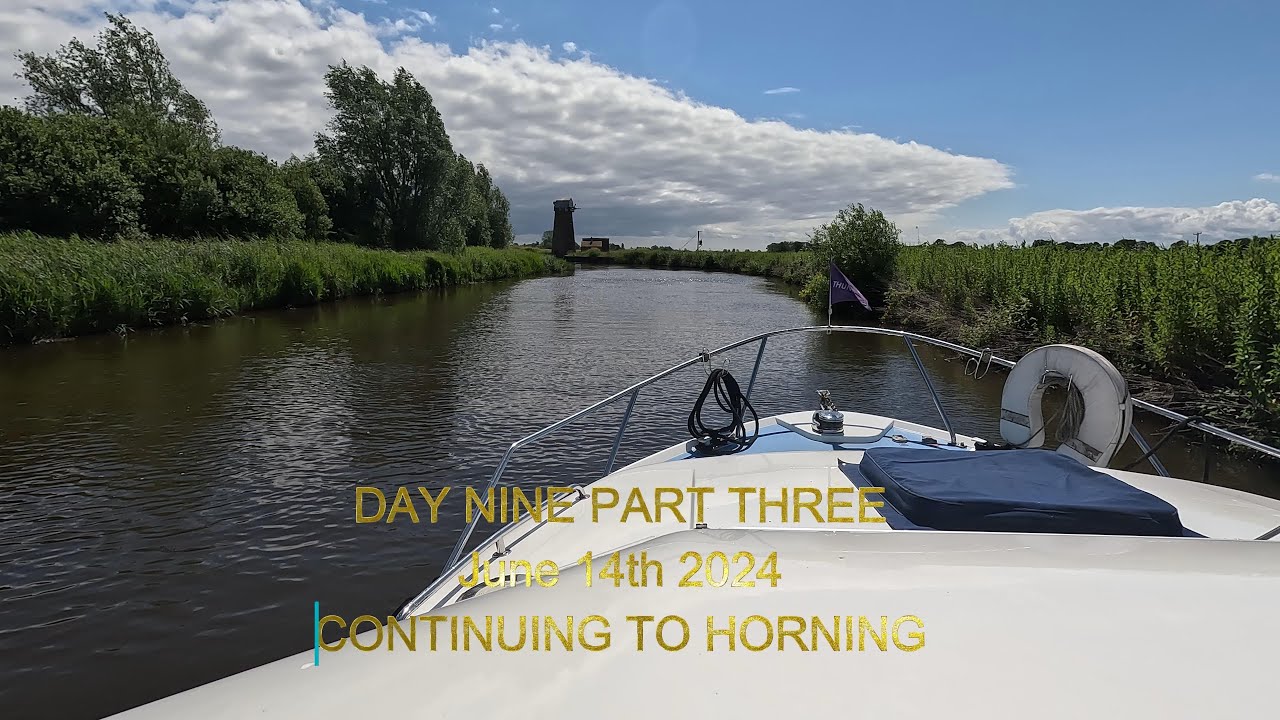 Norfolk Broads June 2024 - Day Nine Part Three - Back To Horning
