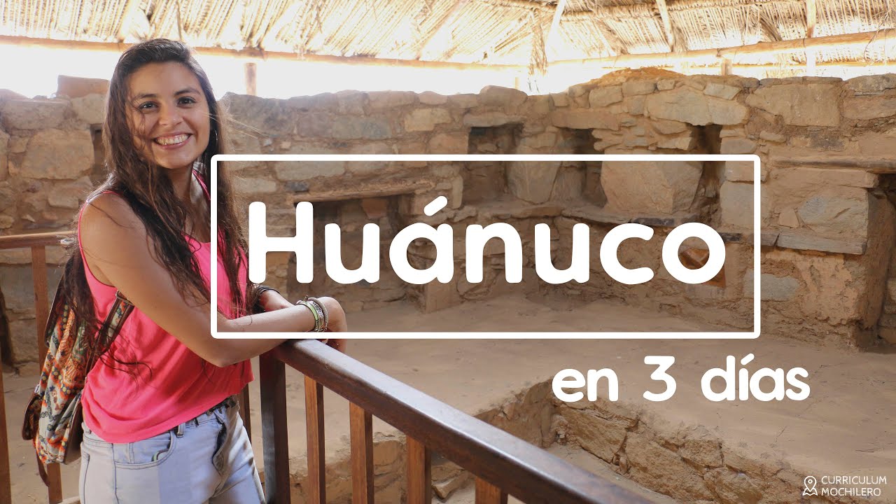 Ruta #3 HUÁNUCO en 3 días | CURRICULUM MOCHILERO