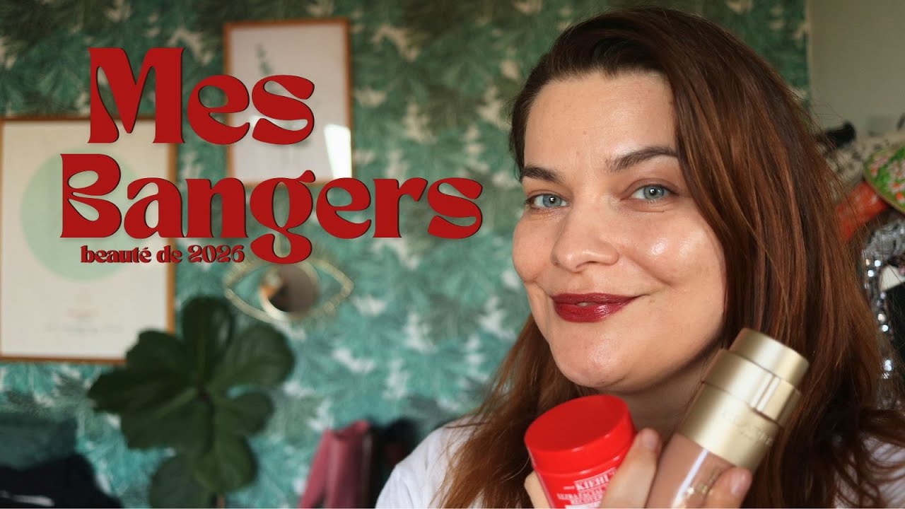Mes 5 bangers beauté de 2026