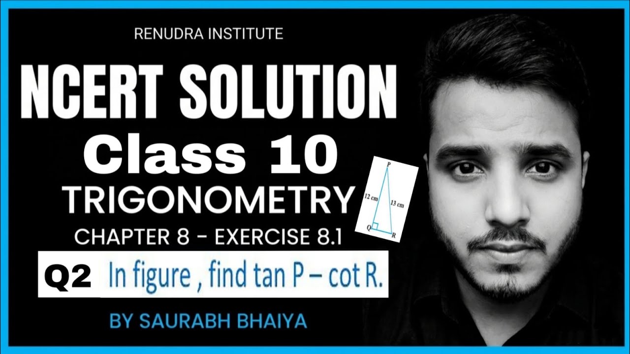 Class 10 Maths || TRIGONOMETRY || NCERT SOLUTIONS || Ex - 8.1 Ques 2  || By Saurabh Bhaiya....