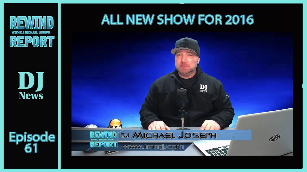 New DJ Shows For 2016 | Rewind Report with Michael Joseph | 
