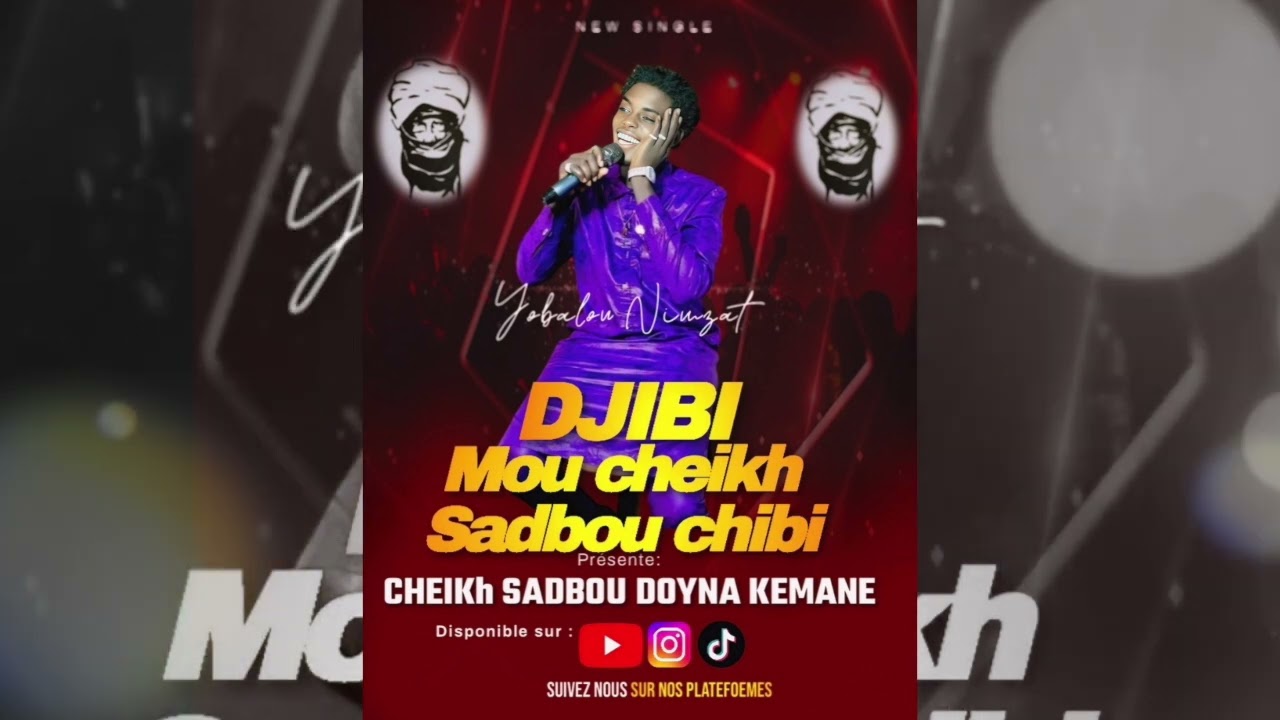 Djibi Mou Cheikh Sadbou Chibi - Cheikh Sadbou Doyna Kémane - Nouveau Single