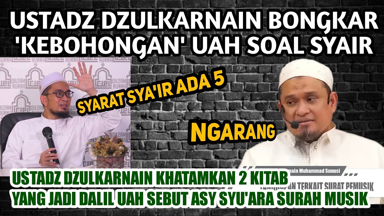 Ustadz Dzulkarnain Bongkar Kesalahan UAH Soal Syarat Syair dan Asy Syu'ara Surah Musik