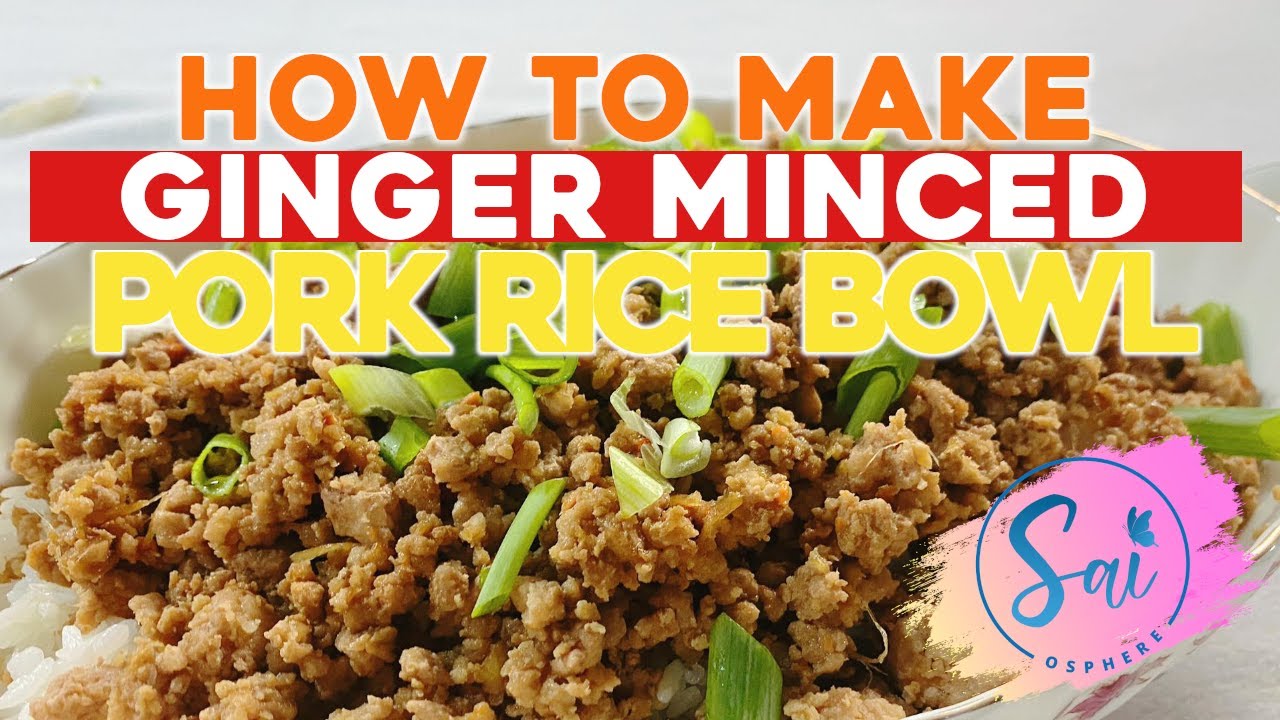 How to Make Ginger Minced Pork Rice Bowl