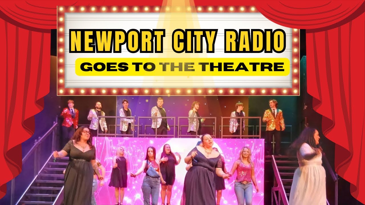 Newport City Radio go to the theatre | The Band Musical 