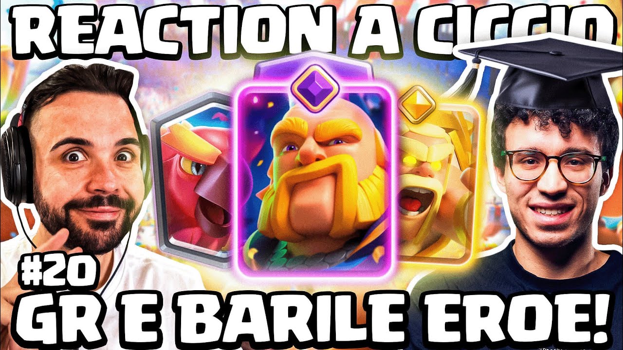 REACTION A CICCIO - GR FENICE 3.0 CON BARILE EROE... SA GIOCARLO? - CLASH ROYALE ITA