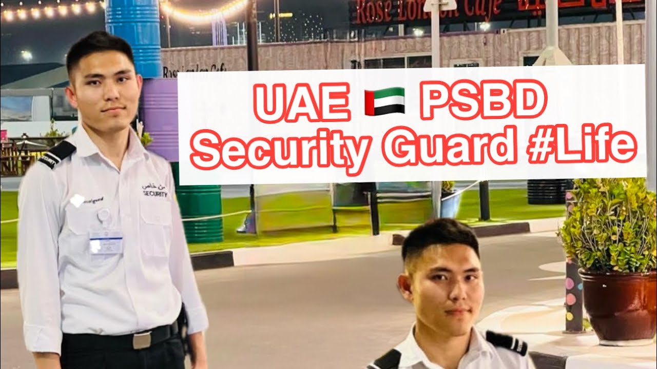 PSBD Security Guard #Life Of The Security In UAE 🇦🇪