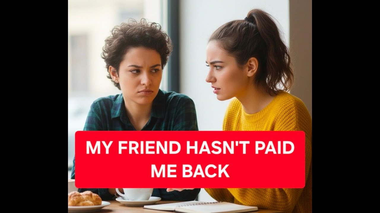 Am I Wrong for Asking My Friend to Pay Me Back?