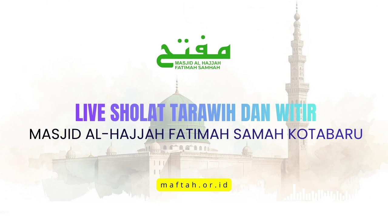 Livestreaming Shalat Tarawih dan Witir malam 27  Ramadhan 1447H