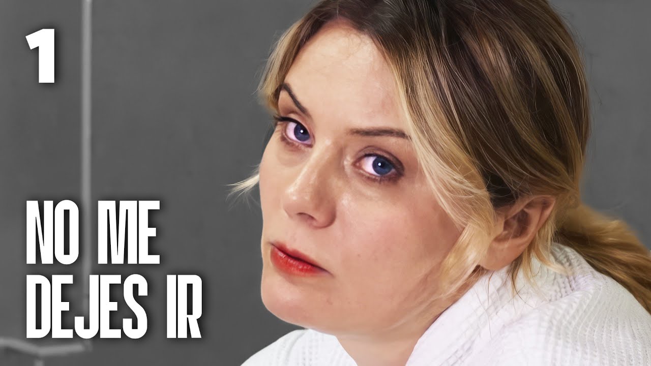 ¿CÓMO VENGARSE DE UN MARIDO INFIEL? | PARTE 1 | No me dejes ir | PELÍCULA ROMÁNTICA