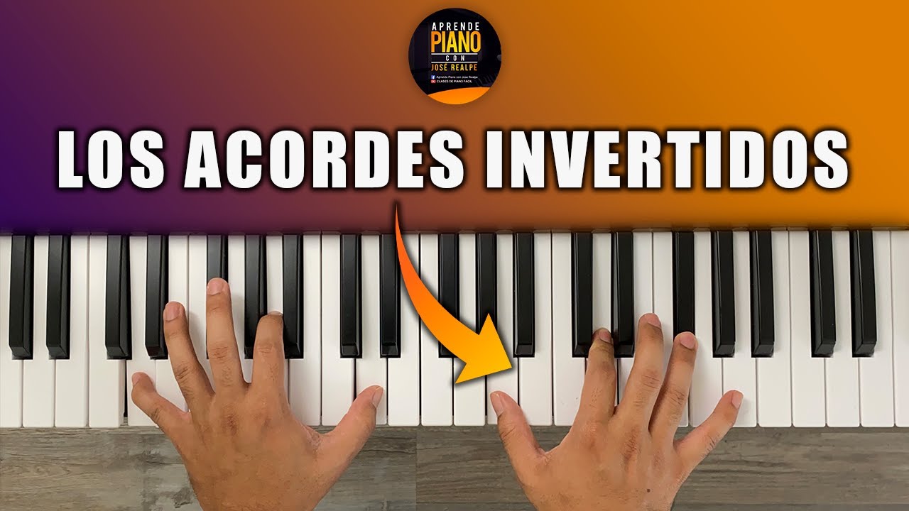 LOS ACORDES INVERTIDOS Y SU USO EN EL PIANO
