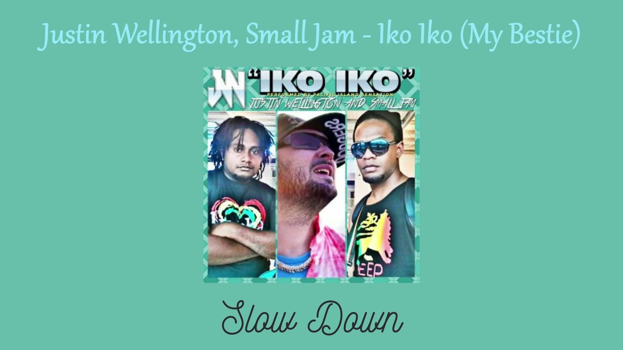 Justin Wellington, Small Jam - Iko Iko (My Bestie) (Slow Down)