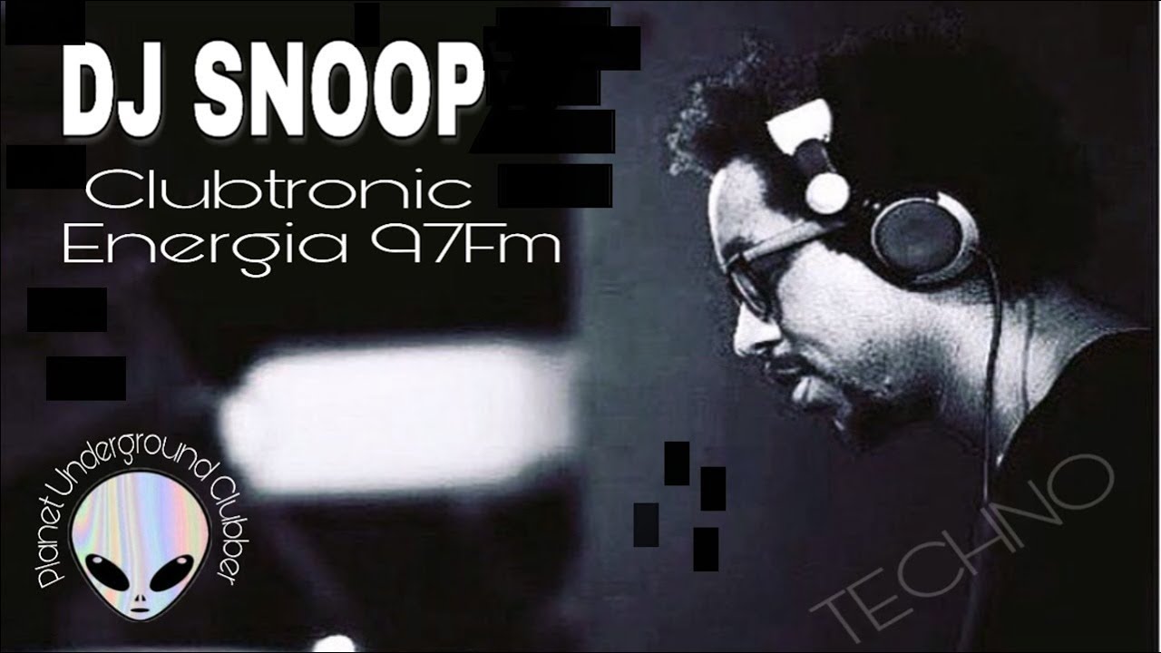 DJ Snoop / Clubtronic energia 97 fm (21 02 2005)