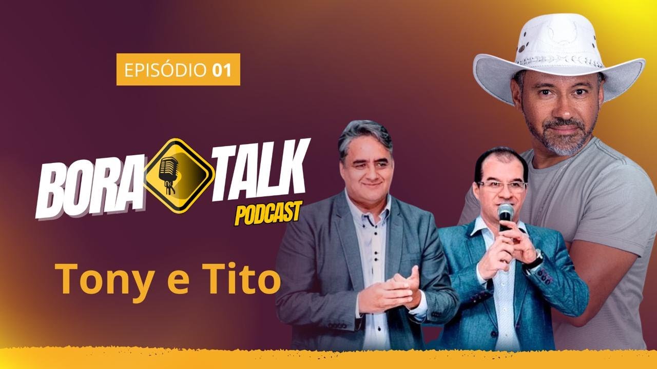 HELIO SOLLO no BORA TALK Podscast com TONY & TITO (PODCAST COMPLETO) #019