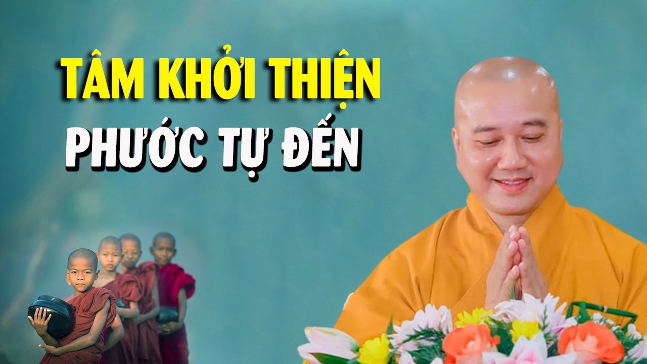 Tâm khởi thiện, phước tự đến - Giảng Sư Thích Pháp Hòa 2026