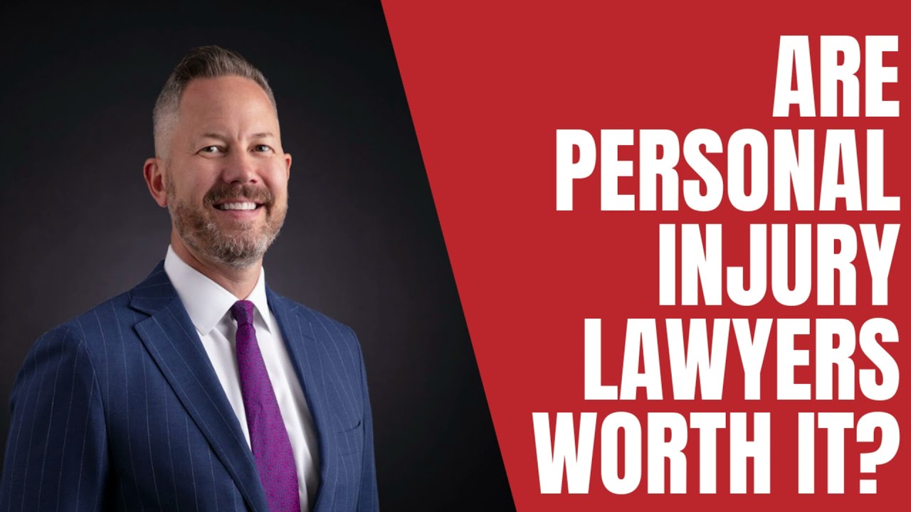 Are Personal Injury Lawyers Worth It?