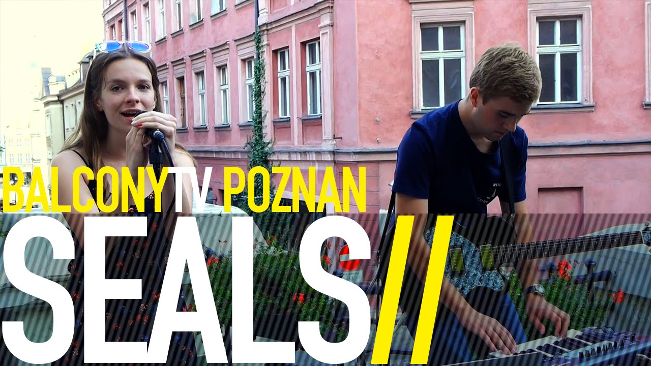 SEALS - UNOSZĘ SIĘ NOCĄ (BalconyTV)