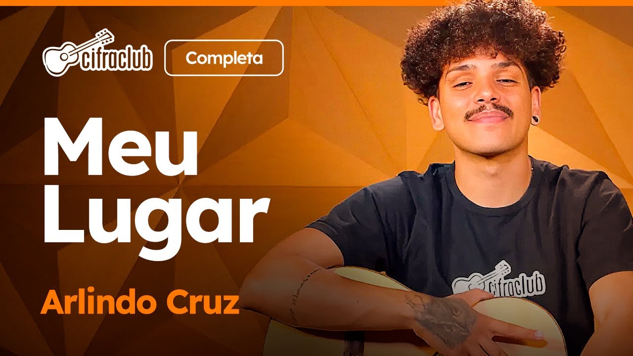 MEU LUGAR - Arlindo Cruz (Completa) | Como tocar no violão