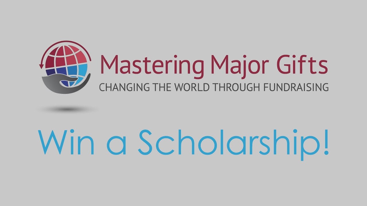 Win a Scholarship to Mastering Major Gifts