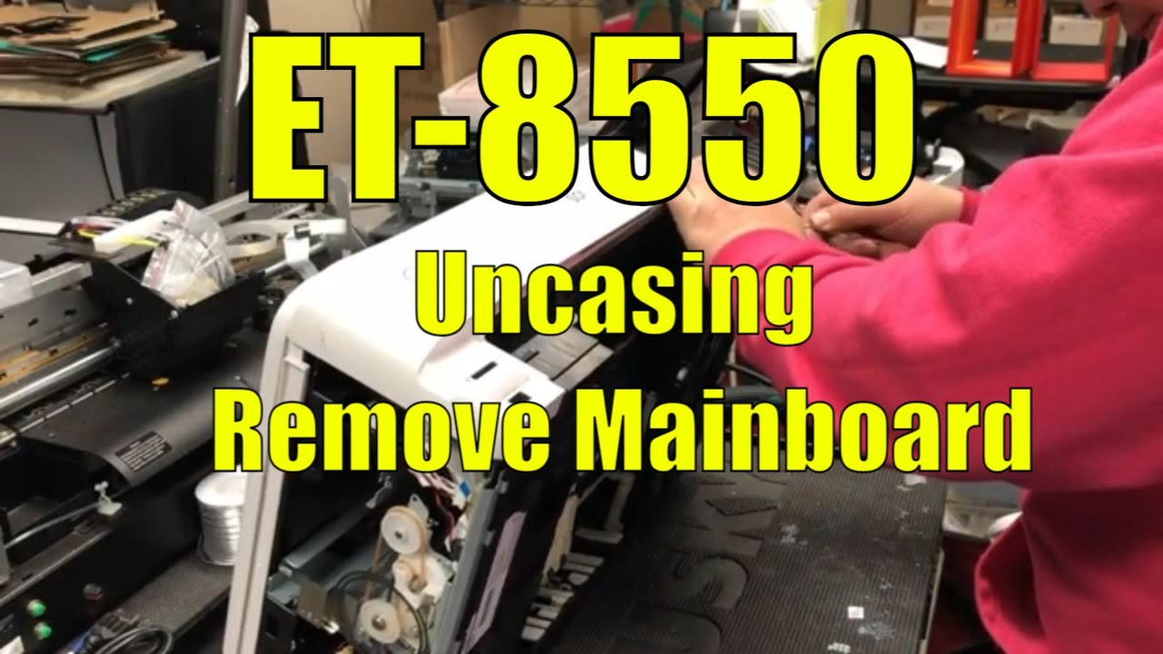 Epson ET-8550 Uncasing and Mainboard Removal