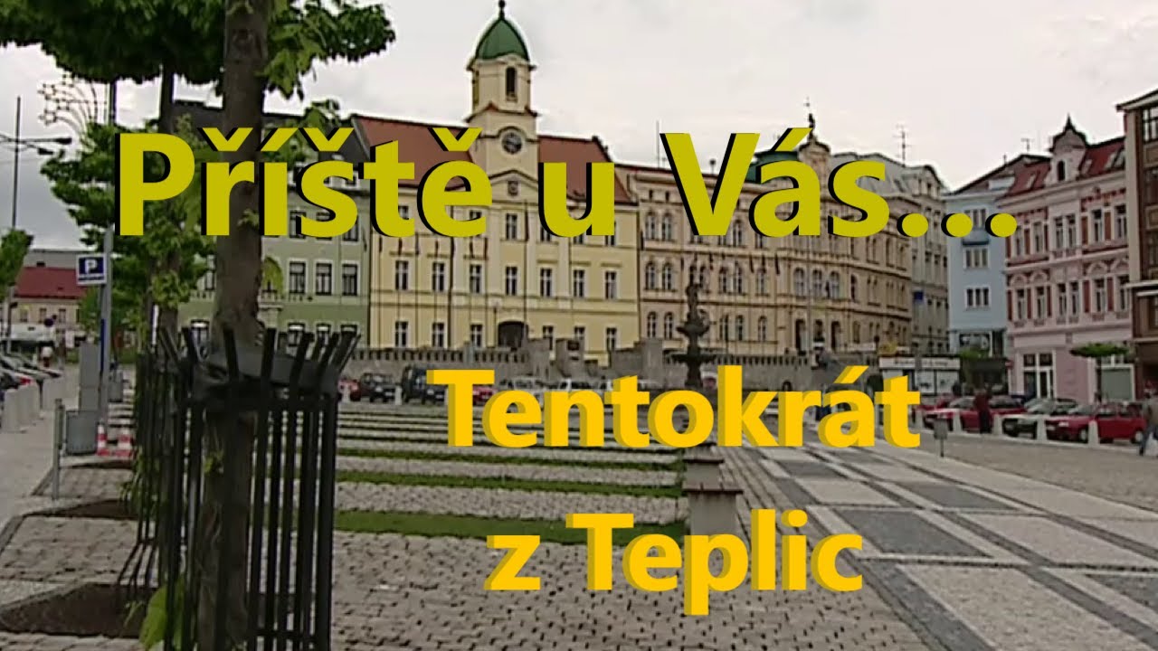Příště u Vás ◎ Tentokrát z Teplic (2004)