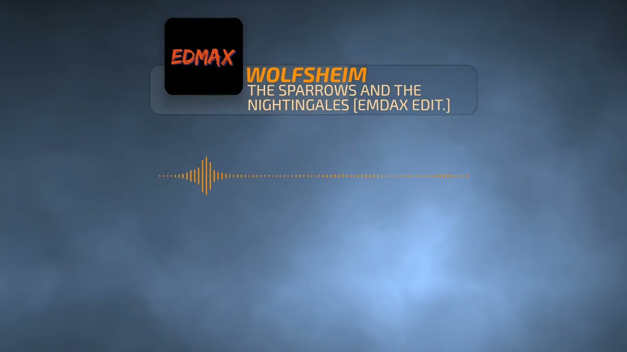 Wolfsheim - The Sparrows and the Nightingale [EDMAX REMIX]
