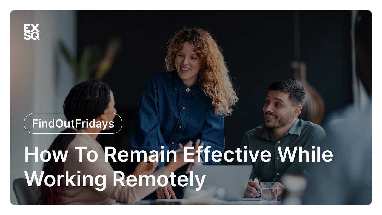 How to remain effective while working remotely | EX Squared | Kati Presley