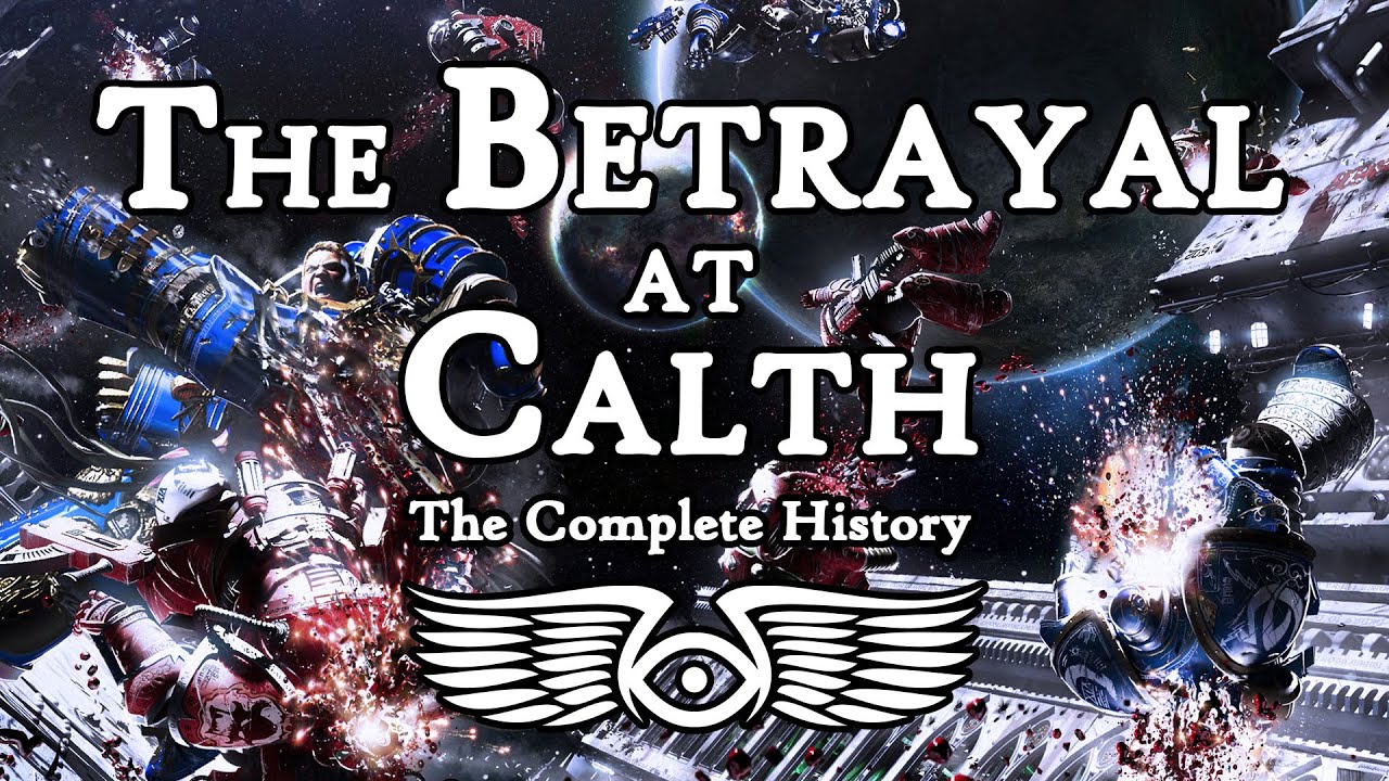 The Betrayal at Calth: The Complete History (Warhammer 40,000 & Horus Heresy Lore)