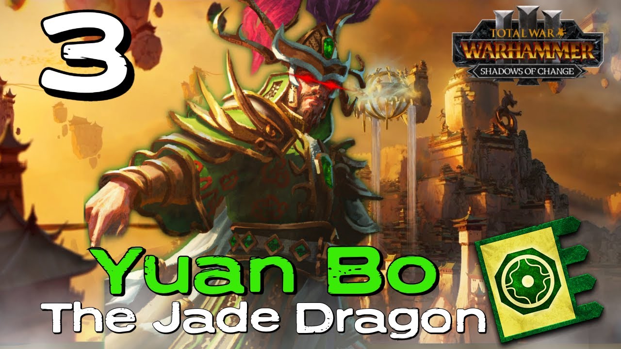 WRATH OF THE JADE COURT!! | Yuan Bo - Grand Cathay | Total War Warhammer 3 IE Campaign #3