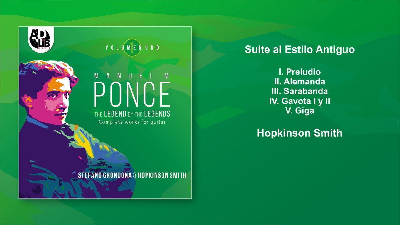 Manuel M. Ponce - Suite al Estilo Antiguo - Hopkinson Smith