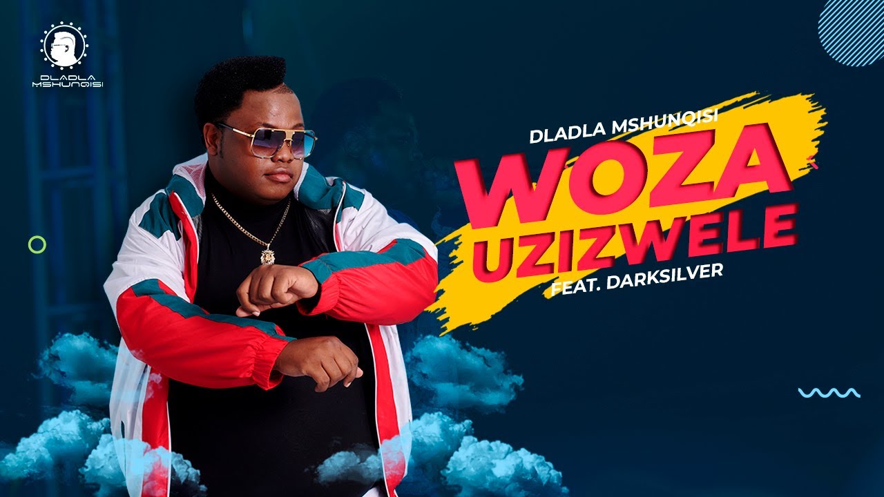 Dladla Mshunqisi Feat. DarkSilver  - Woza Uzizwele (Official Music Video)