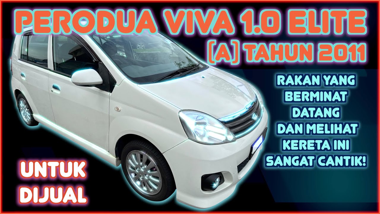 PERODUA VIVA 1.0 ELITE (A) TAHUN 2011 UNTUK DIJUAL