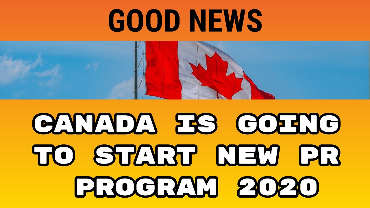 CANADA IS STARTING NEW PR PROGRAM 2020