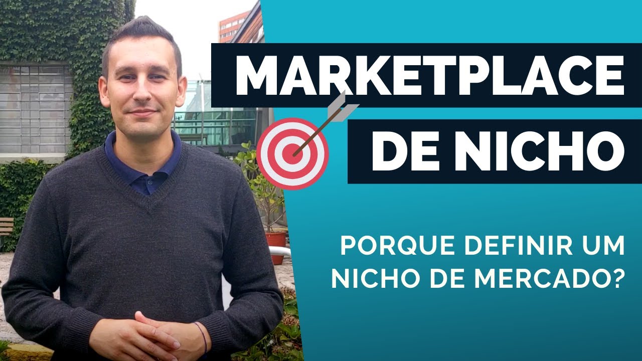 Marketplace de Nicho: porque definir um nicho de mercado?